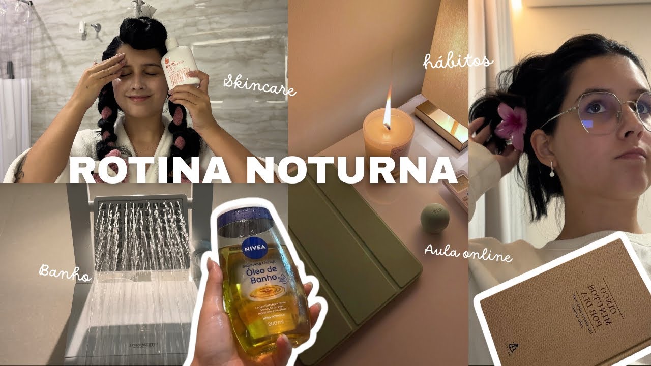 ROTINA NOTURNA | desacelerando com autocuidado, hábitos, aula online e organização