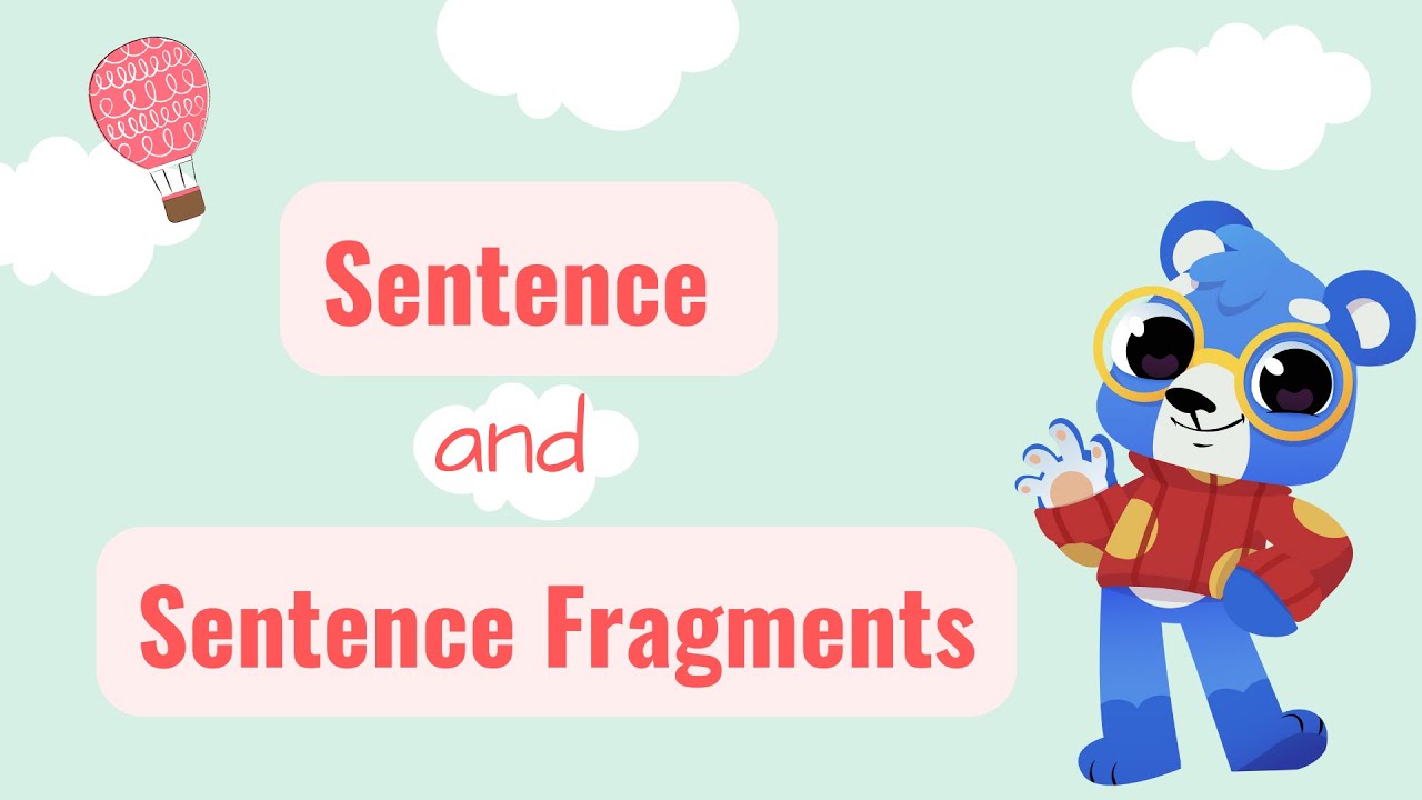 Sentence and Sentence Fragments | Blue Pop English