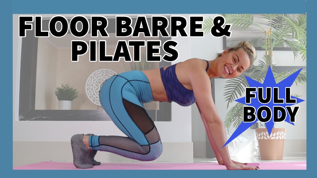 FULL BODY BARRE AND PILATES FLOOR WORKOUT / TaylorToned