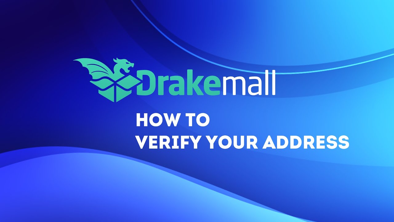 How to verify your address| Drakemall.com