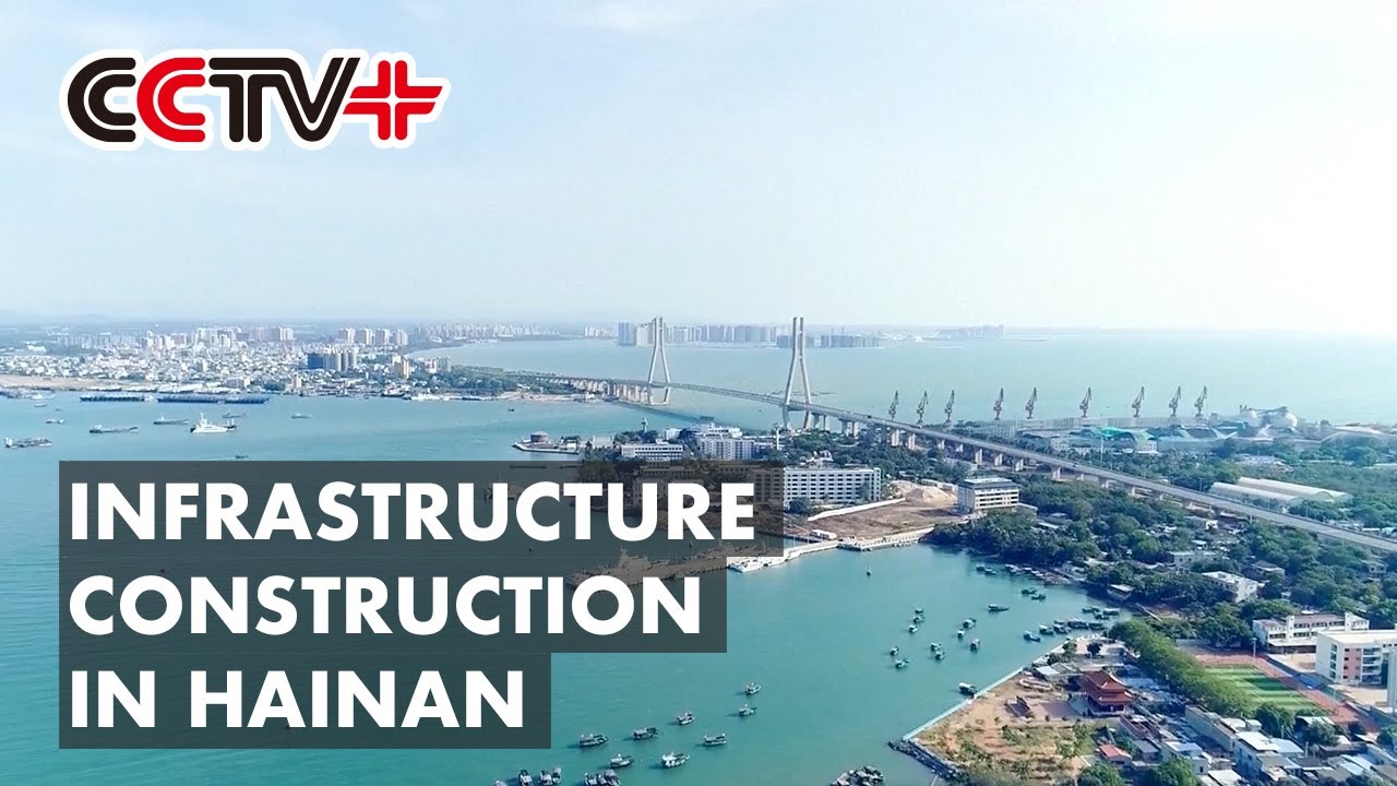 Infrastructure Construction in Hainan Boosts Connectivity Both at Home and Abroad