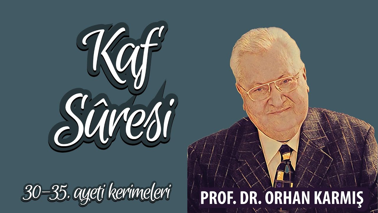 Kaf Suresi 30-35. ayeti kerime tefsiri