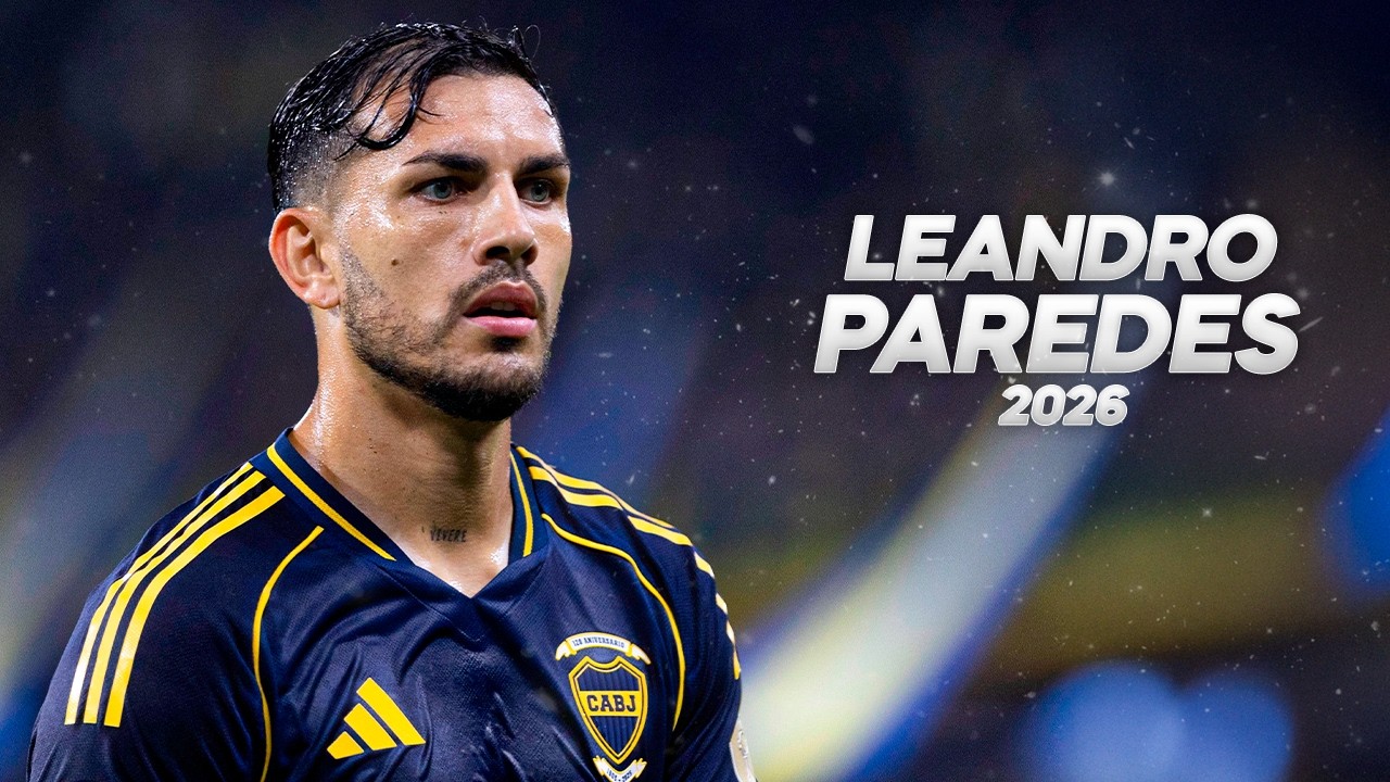 Leandro Paredes - Combination of Technique and Bravery - 2026ᴴᴰ