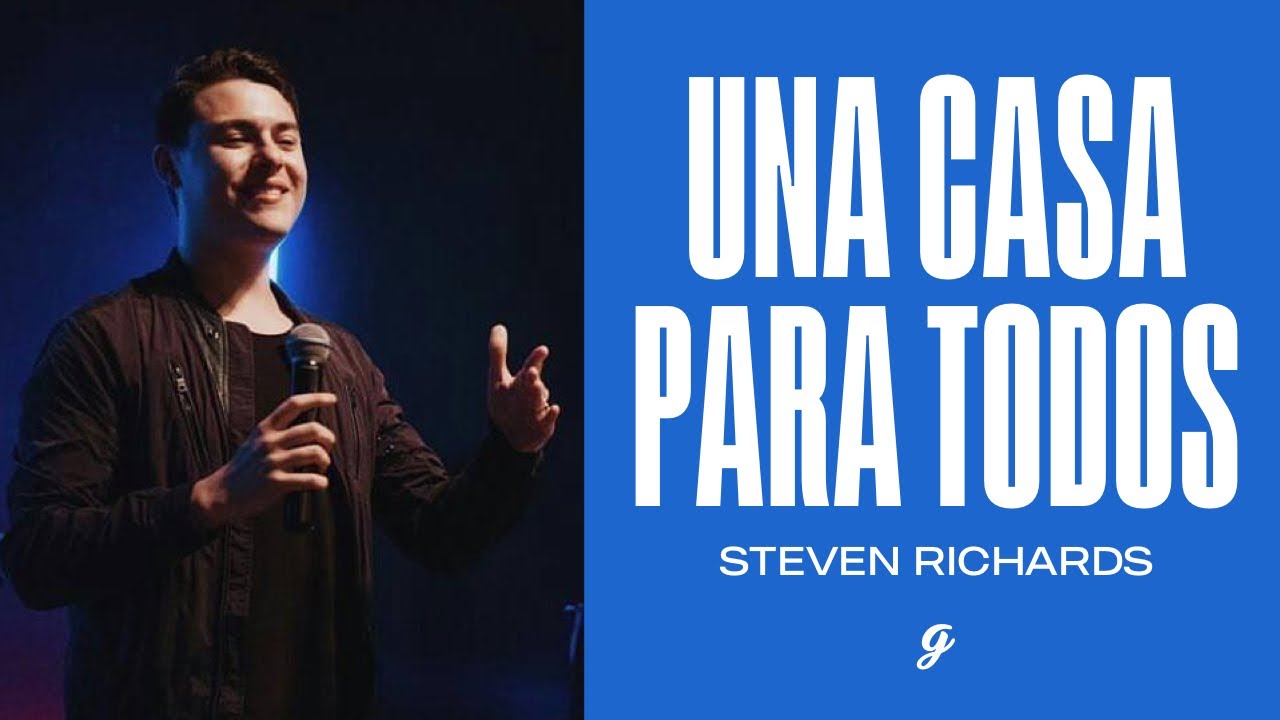 Una Casa Para Todos l Steven Richards | Punto De Gracia