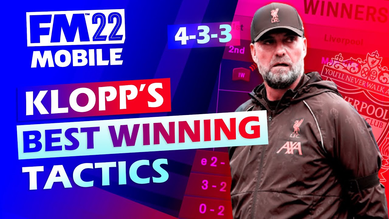BEST WINNING TACTICS By Jurgen Klopp - Football Manager 2022 MOBILE