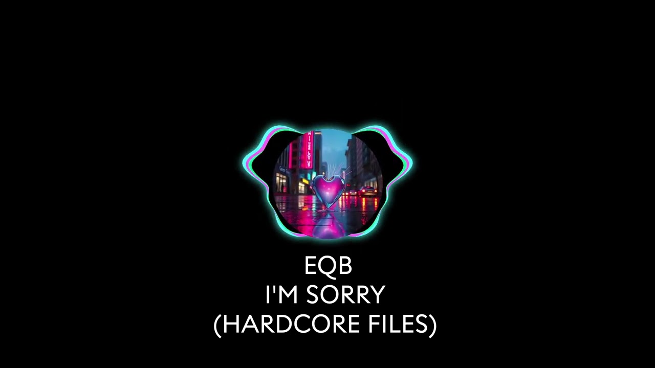 EQB - I'm Sorry 