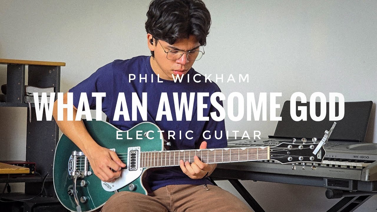 What an awesome God | Phil Wickham (Electric Guitar)