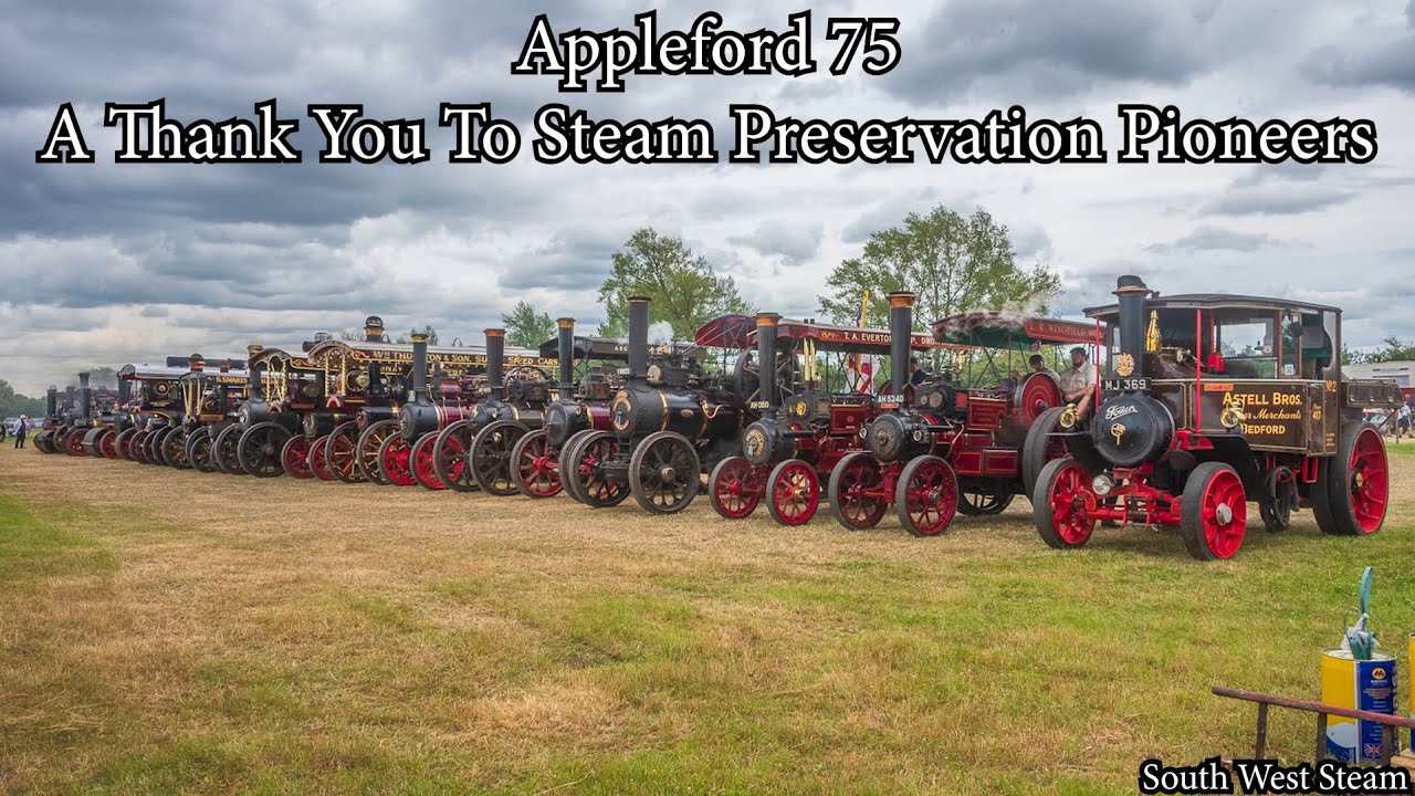Appleford 75 - A Thank You To Steam Preservation Pioneers