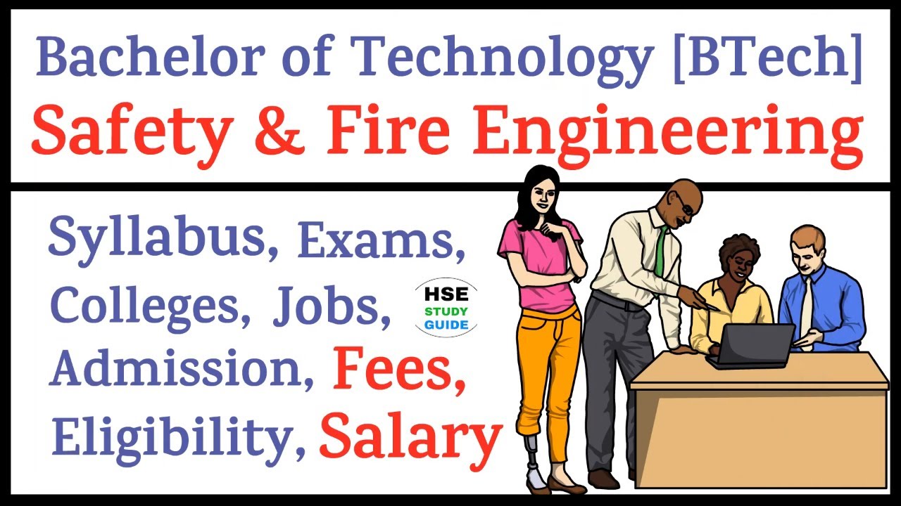 B.Tech in Fire & Safety Engineering | Eligibility | Course Fees | Admission | Syllabus | Salary