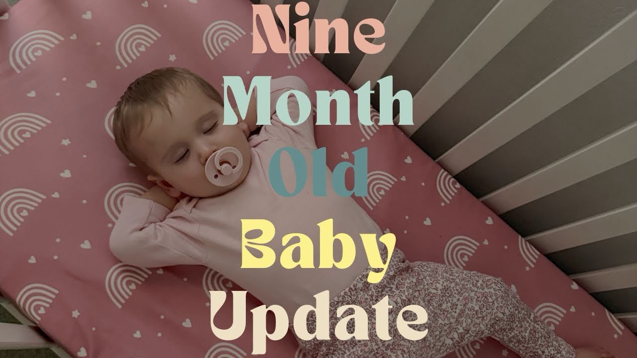 Nine Month Baby Update UK