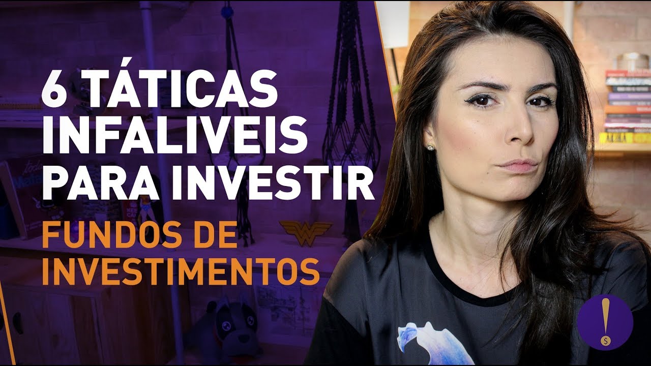 6 TÁTICAS QUE EU USO PARA INVESTIR EM FUNDOS DE INVESTIMENTOS! |Com passo a passo