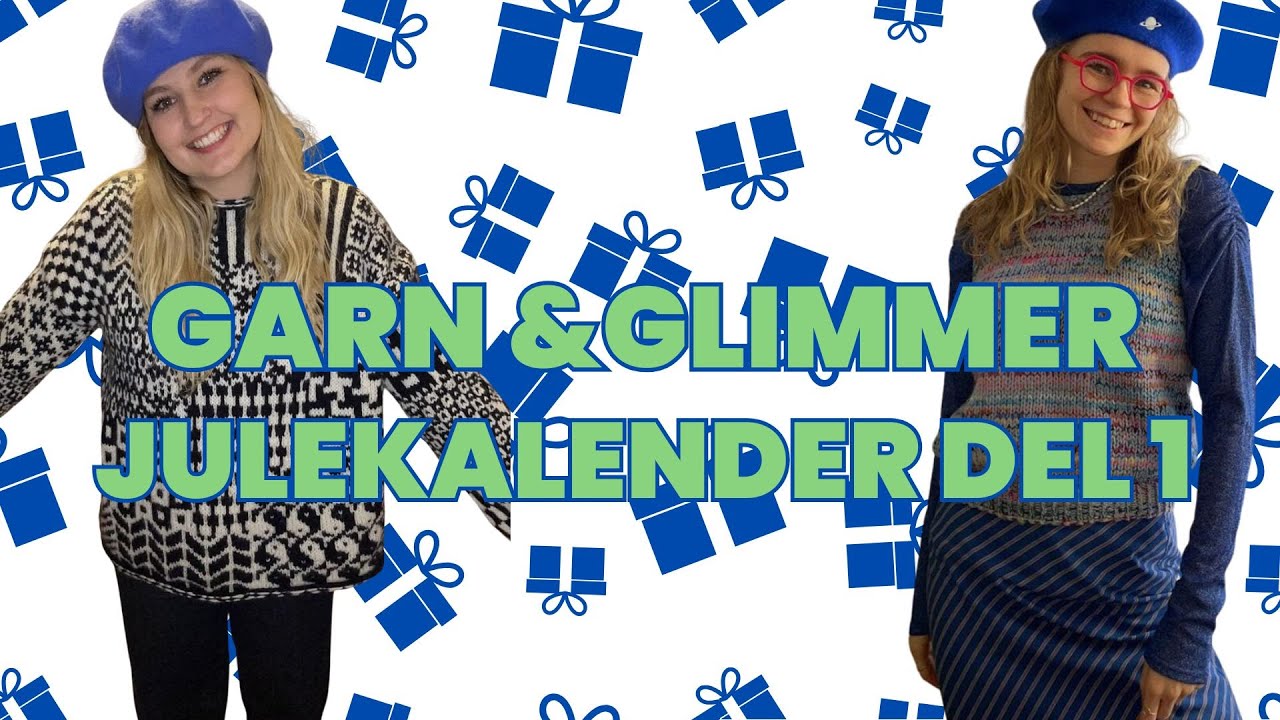 JULEKALENDER 2024 UGE 1 - GARN&GLIMMER- Et farverigt venskab