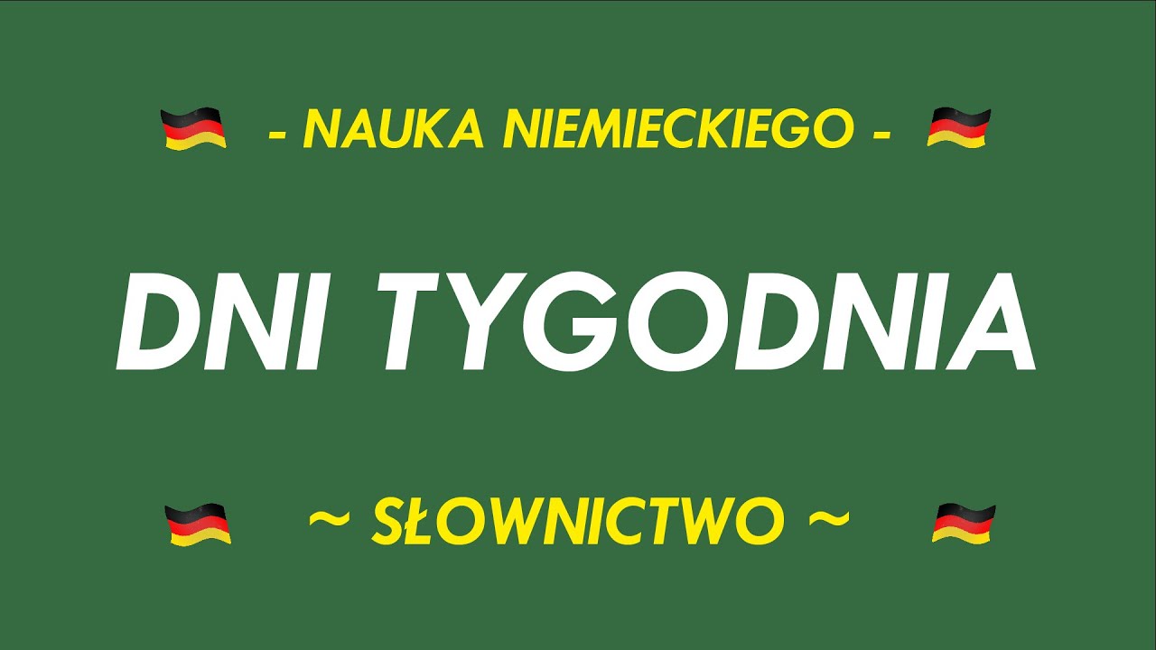 NAUKA NIEMIECKIEGO - DNI TYGODNIA