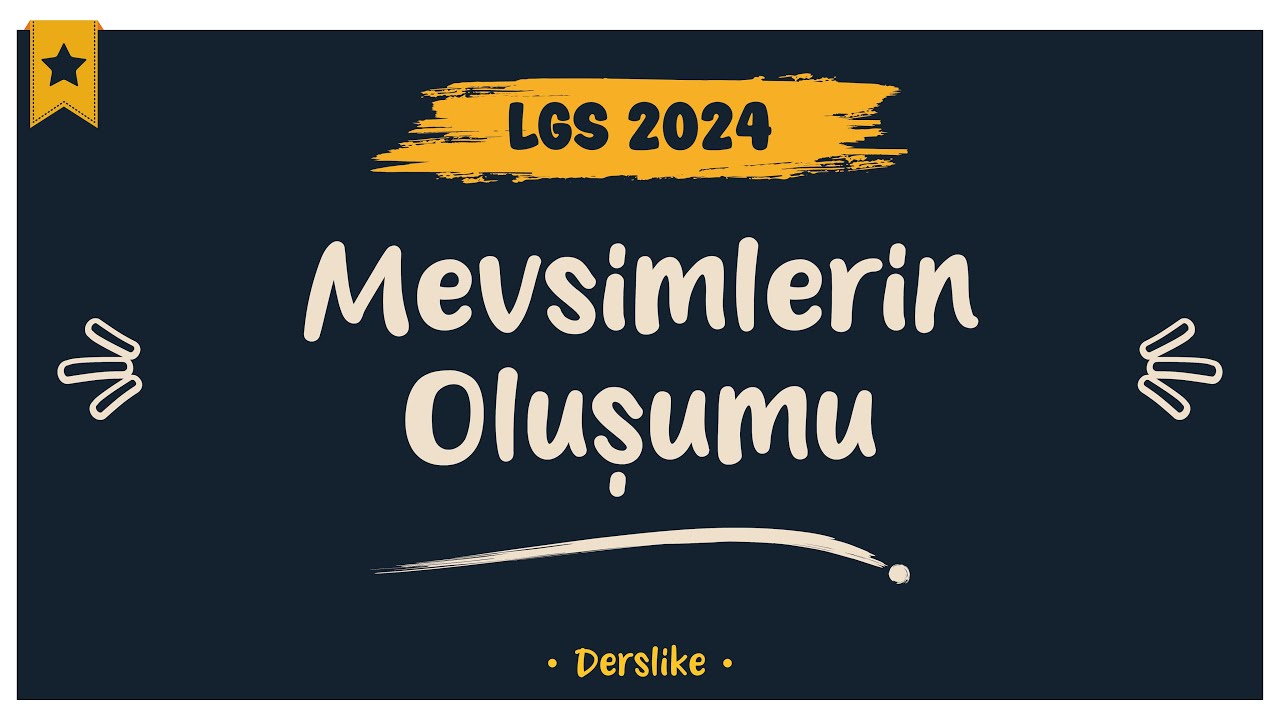 Mevsimlerin Oluşumu | LGS 2024