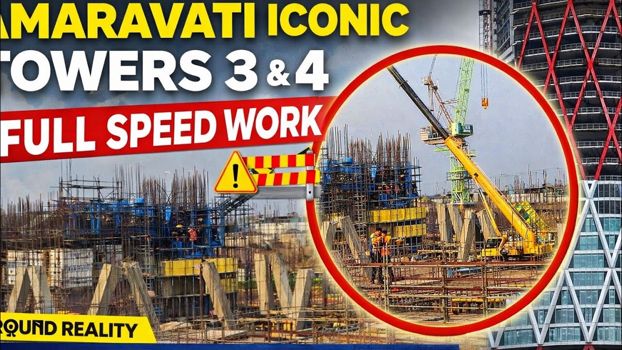 Amaravati Capital Iconic Towers 3 & 4 Full Construction Update | Andhra Pradesh Capital 2026