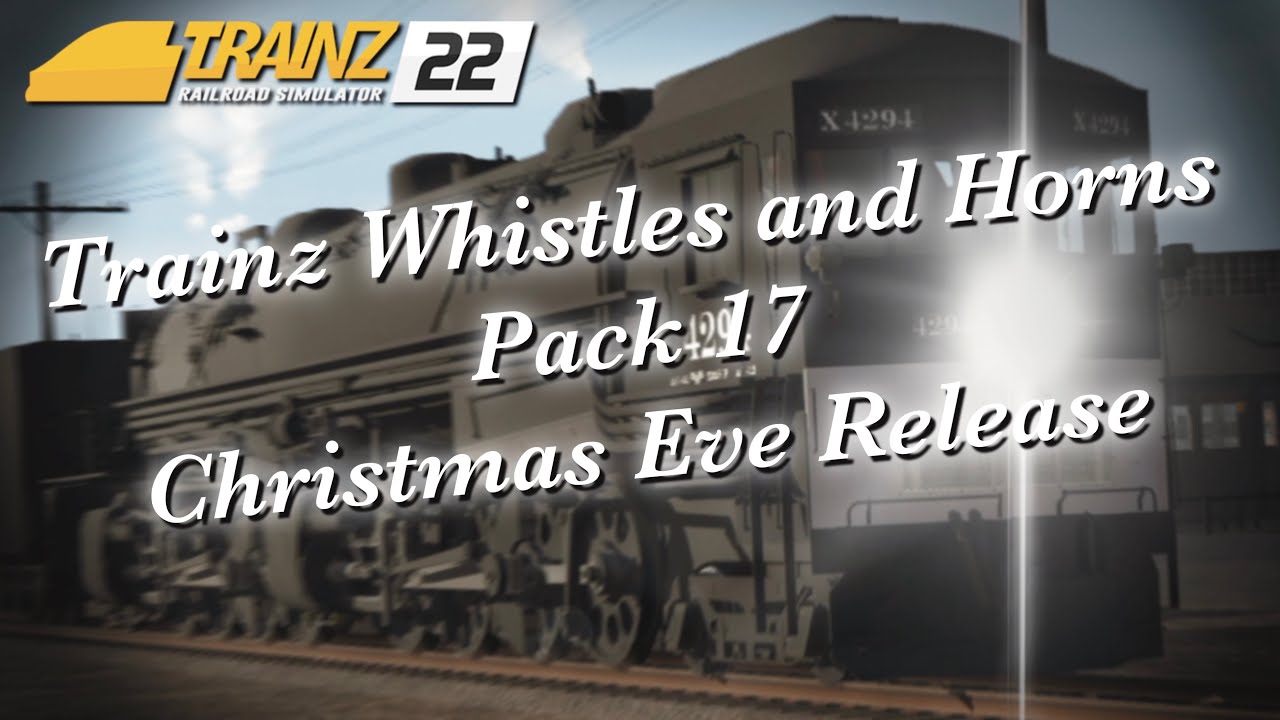 Trainz Whistles and Horns Pack 17 - Christmas Eve Release