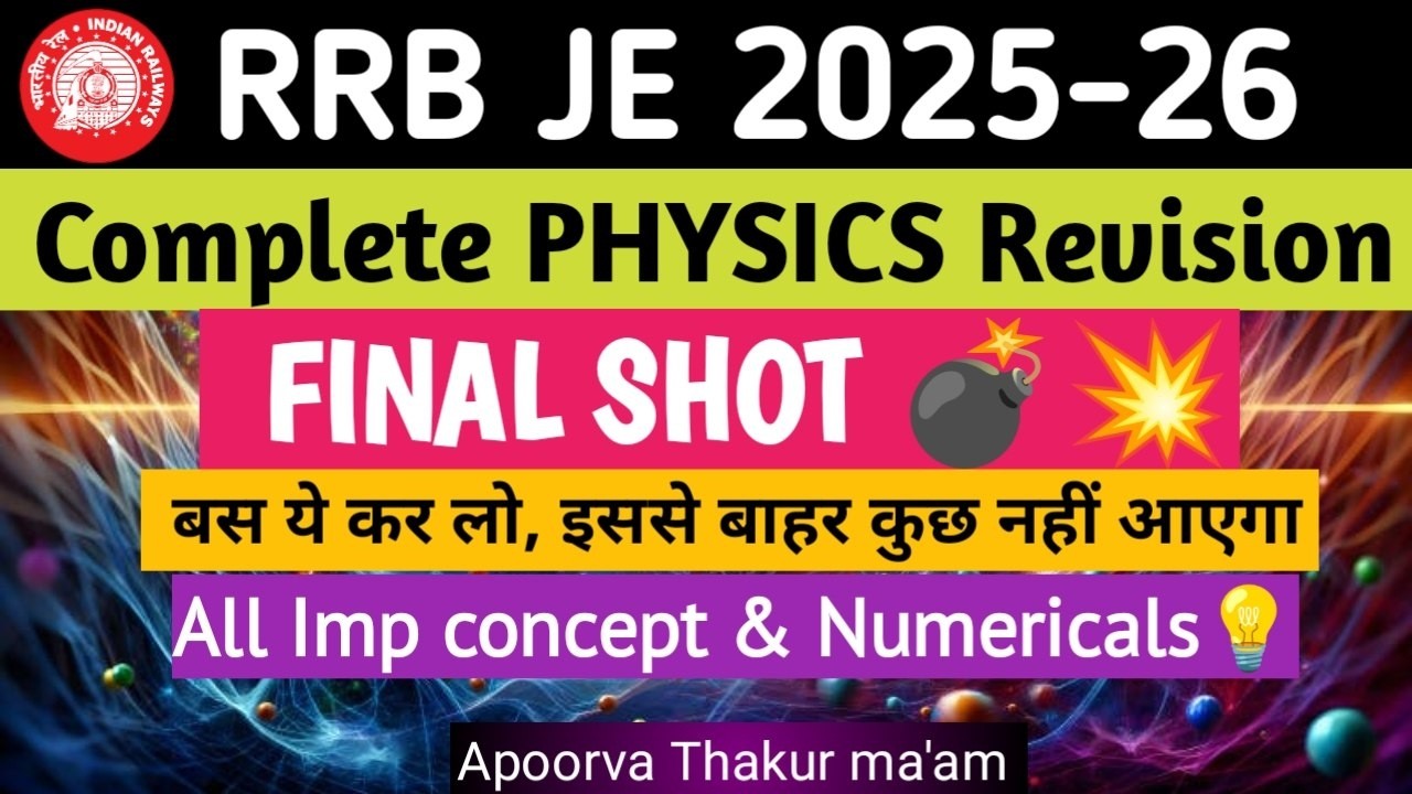 RRB JE CBT-1 Physics ONE SHOT | Marathon |General Science COMPLETE REVISION | APOORVA THAKUR MA'AM