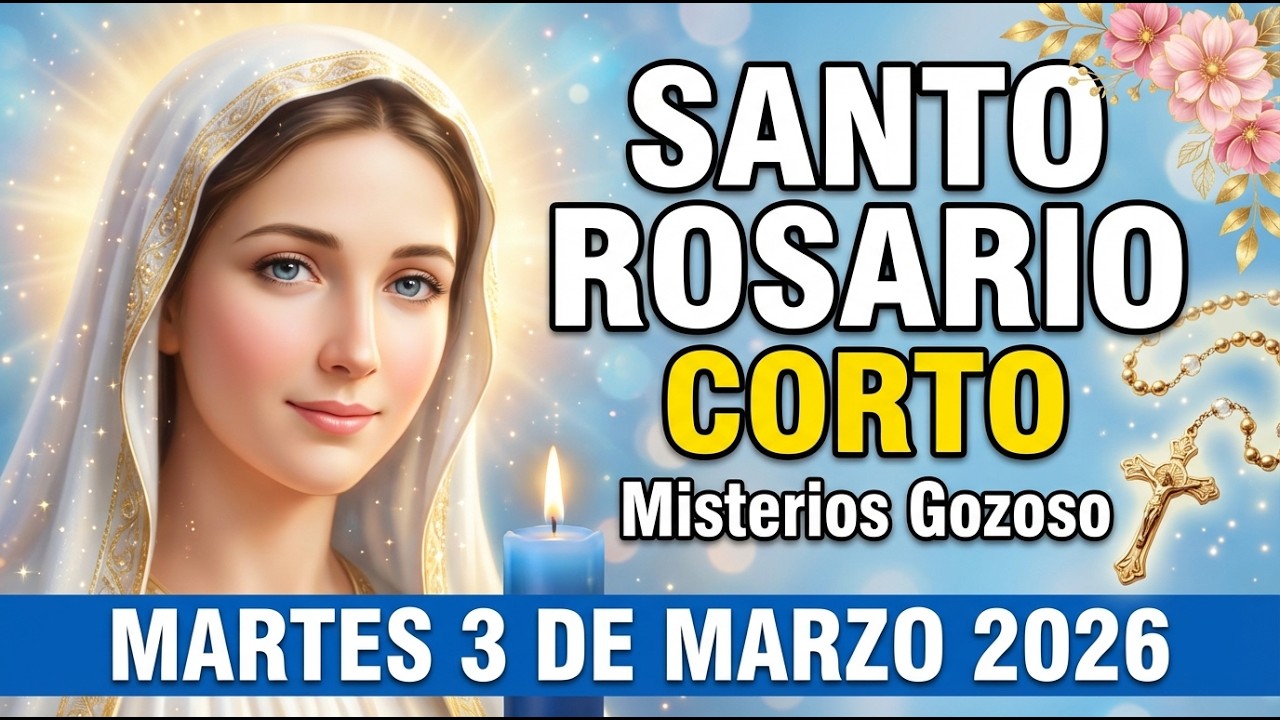 SANTO ROSARIO CORTO DE HOY 🌸 Martes 3 de Marzo de 2026
