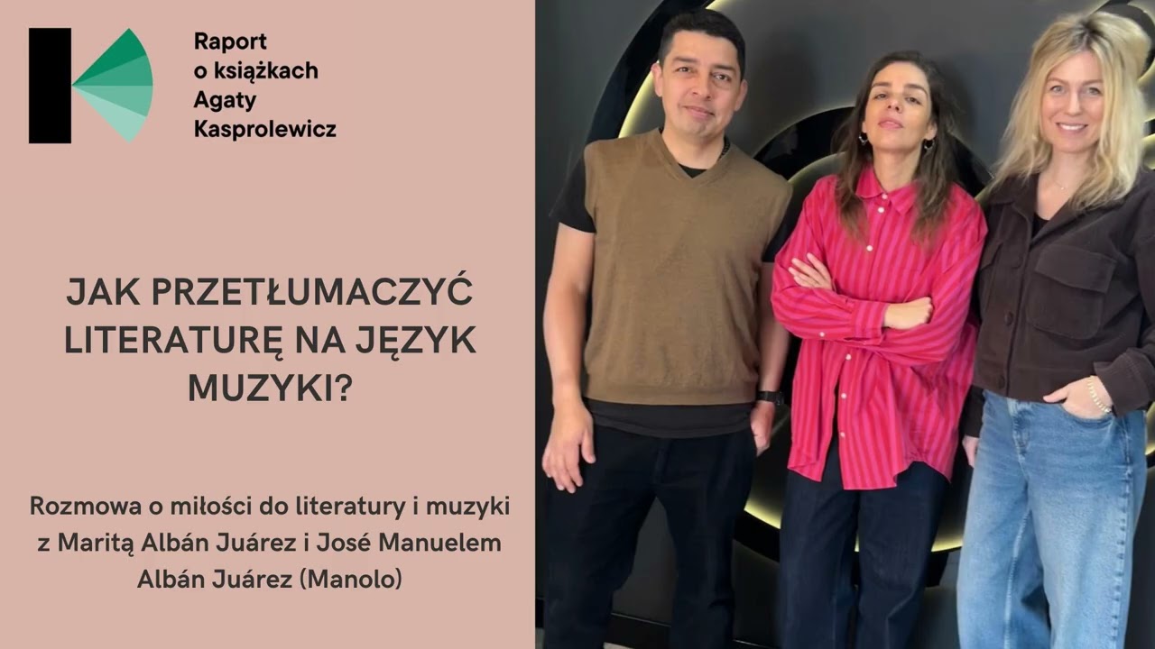 Raport o książkach – O muzyce i literaturze - Marita Albán Juárez i José Manuel Albán Juárez