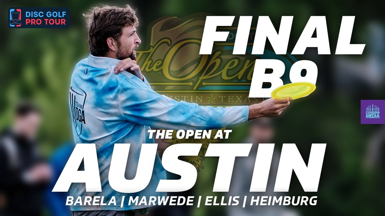 2024 The Open At Austin | FINALB9 | Ellis, Marwede, Barela, Heimburg | Gatekeeper Media