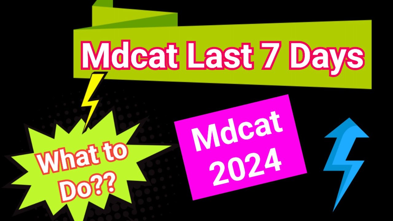 last seven days of mdcat|mdcat 2024|mdcat 2024 latest news #mdcat2024latestnews