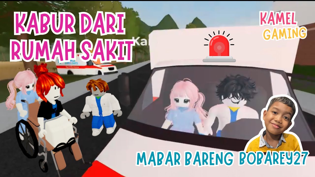 AMBULANCE KABUR DARI RUMAH SAKIT | ROBLOX | Kamel Gaming