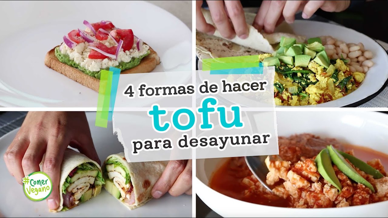 4 FORMAS DE HACER TOFU PARA DESAYUNAR | Comer Vegano