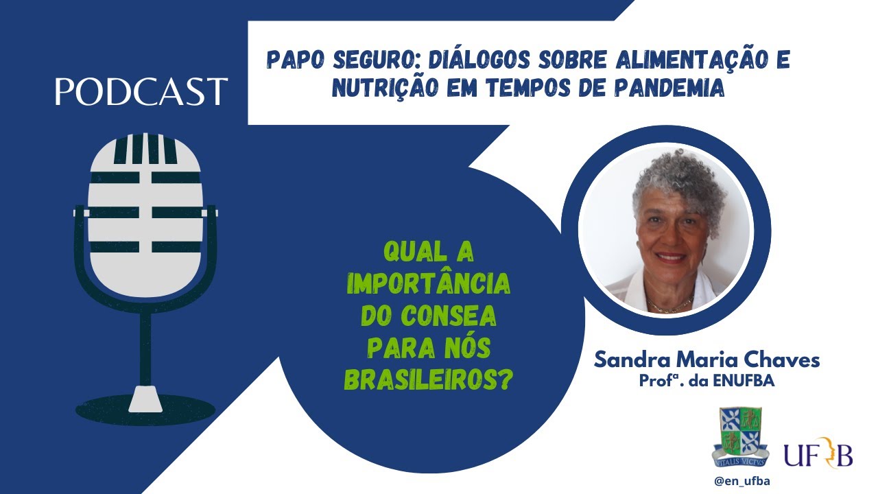Importância do CONSEA para nós brasileiros - Profa. Dra. Sandra Chaves