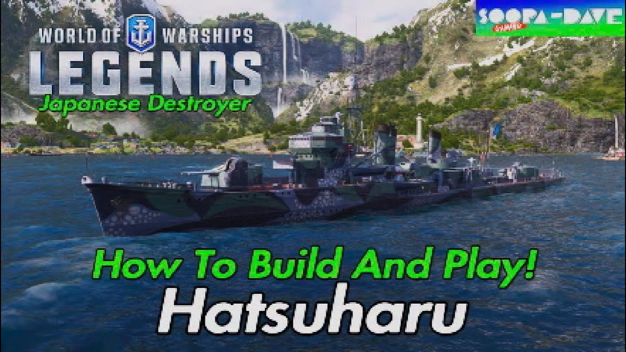 World Of Warships Legends Hatsuharu Guide