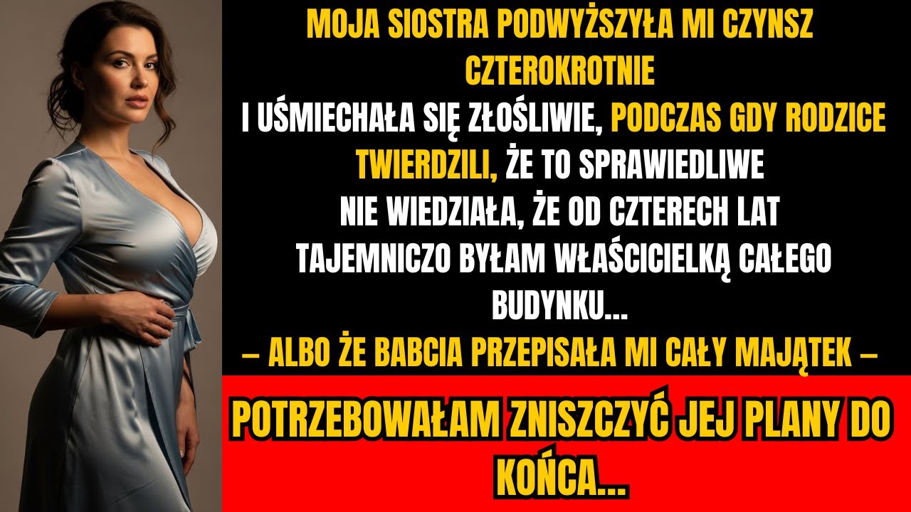 Moja siostra kazała mi płacić 8100$ czynszu — nie miała pojęcia, co zaplanowałem…