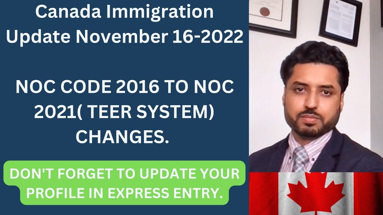 NOC CODE 2016 TO NOC 2021( TEER SYSTEM)  CHANGES. UPDATE YOUR PROFILE IN EXPRESS ENTRY.