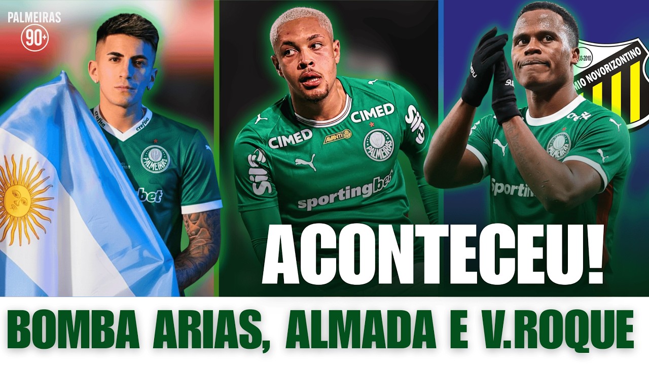 CONFIRMADO! ARIAS TITULAR? INFO POR ALMADA E VITOR ROQUE NO PALMEIRAS