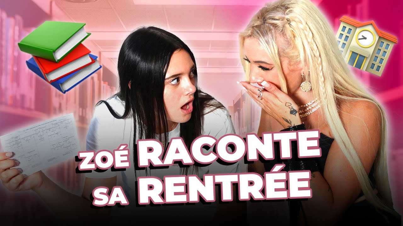 ZOE RACONTE SA RENTRÉE DES CLASSES ! ( ANGOISSES, EMPLOI DU TEMPS...)
