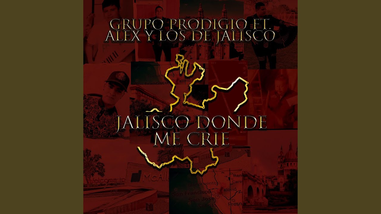 Jalisco Donde Me Crie (feat. Alex & los de Jalisco)