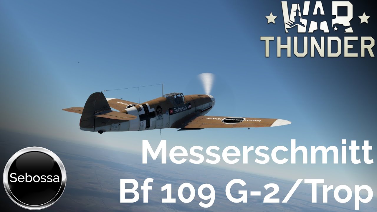 War Thunder - Messerschmitt Bf 109 G-2 / Trop - der Stern von Afrika!