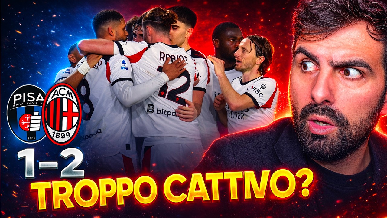 [TROPPO CATTIVO?] PISA - MILAN: 1-2 | PAGELLE SPIETATE
