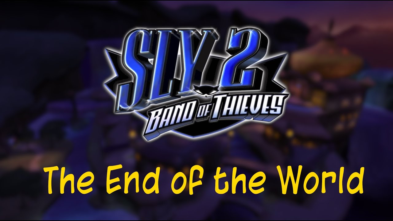 Sly 2 - The End of the World