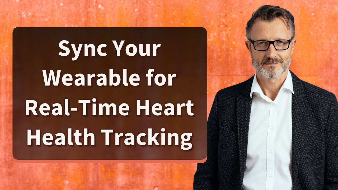 Sync Your Wearable for Real-Time Heart Health Tracking