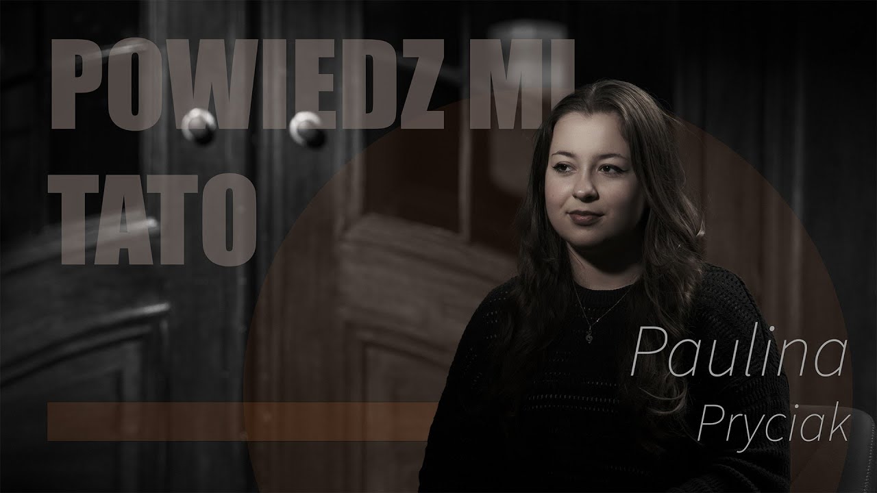 Paulina Pryciak - Powiedz mi, Tato