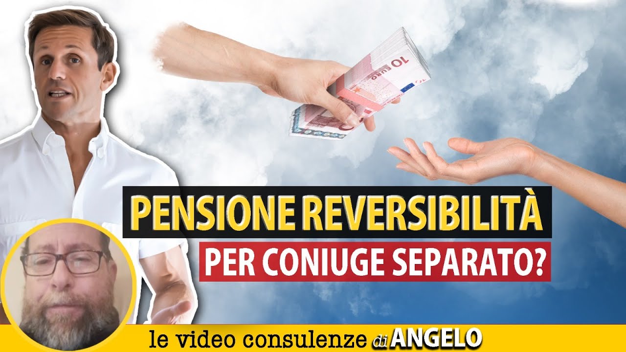 PENSIONE reversibilità a CONIUGE separato | Avv. Angelo Greco