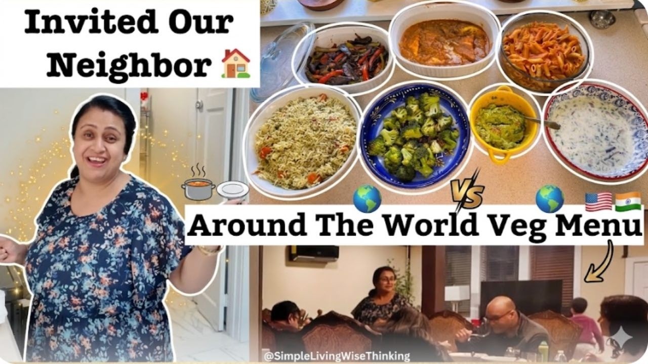 Invited My American Neighbor for Dinner | Indian Guest Veg. Menu Ideas | Simple Living Wise Thinking