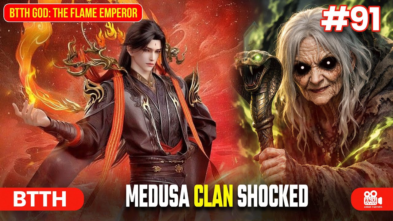 BTTH God: The Flame Emperor | Episode 91 Explained in Hindi | MEDUSA CLAN SHOCKED! #btthseason5