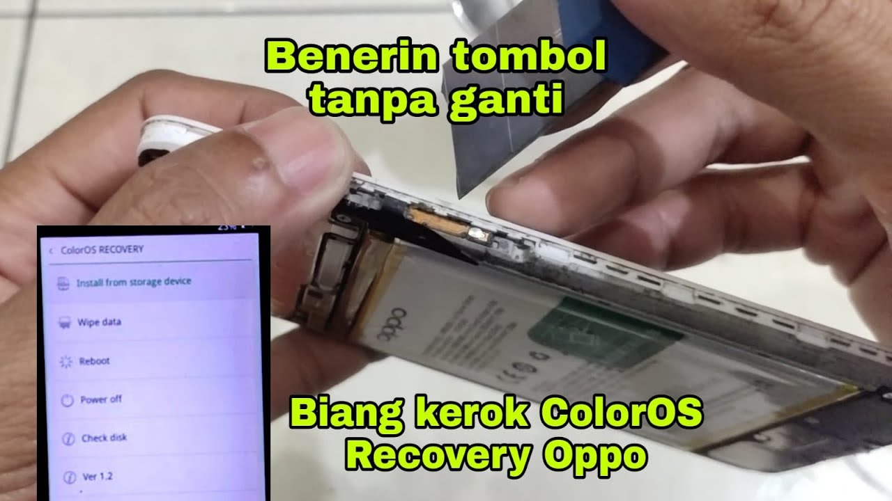 Cara Perbaiki Tombol Volume Hp Oppo Tanpa Ganti / Penyebab ColorOs Recovery