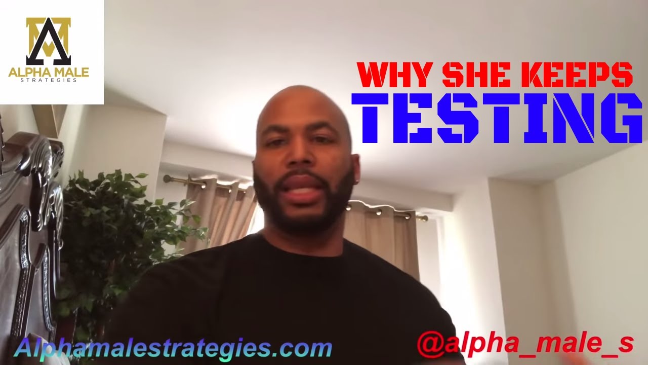 What To Do When A Woman Is Testing A Lot & Girl Choosing But Says She has A Boyfriend