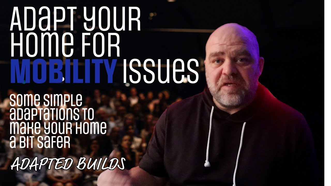 Adapt Your Home for Mobility Issues