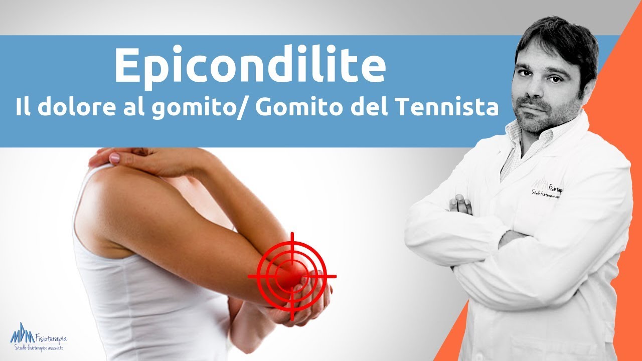 Epicondilite | Cosa è il dolore al gomito, chiamato anche 
