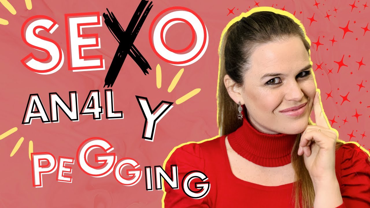 PEGGING, SEXO ANAL Y MUCHO MÁS!
