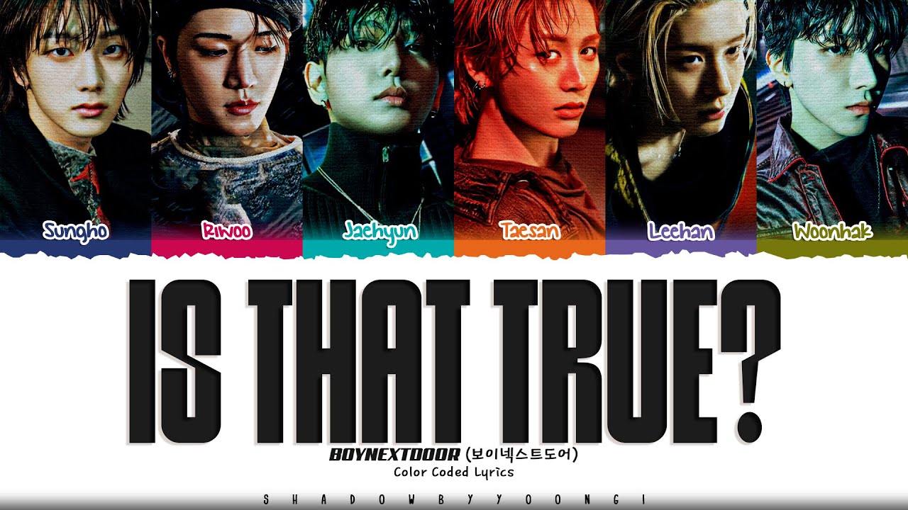 BOYNEXTDOOR 'Is That True?' Lyrics (보이넥스트도어 장난쳐? 가사) [Color Coded Han_Rom_Eng] ShadowByYoongi
