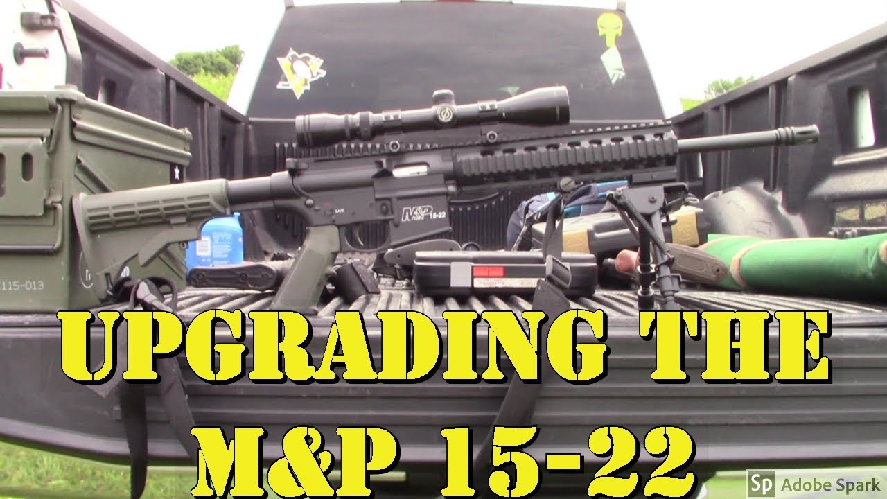 Upgrading the M&P 15-22