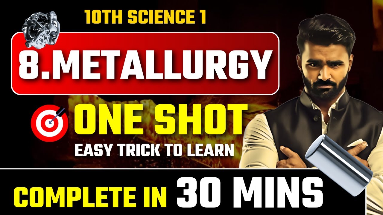 10th Science 1|8.Metallurgy|One Shot|Easy Trick to Learn|Pradeep Giri Sir